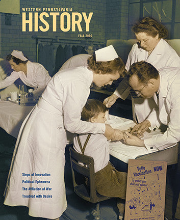 Western Pennsylvania History Magazine, Fall 2016