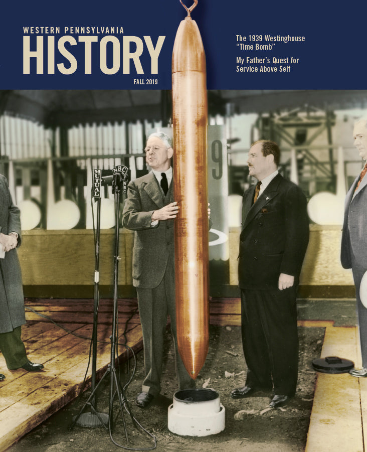 Western Pennsylvania History Magazine, Fall 2019