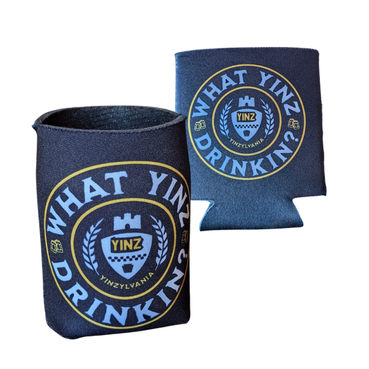 "What Yinz Drinkin?" Can Koozie