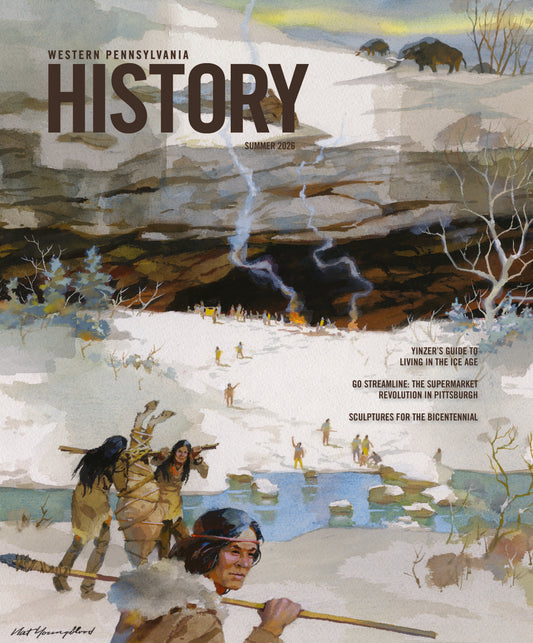 Western Pennsylvania History Magazine Summer 2026