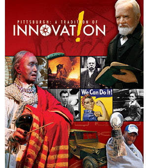 Pittsburgh: A Tradition of Innovation, Spring 2009