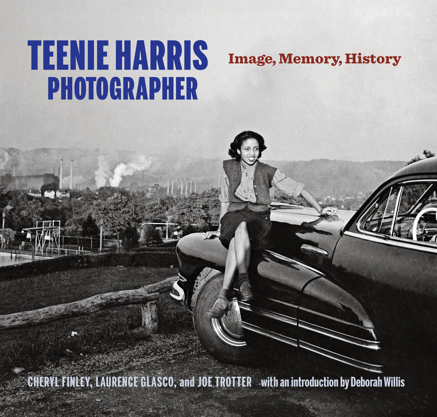 Teenie Harris, Photographer: Image, Memory, History