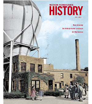 Western Pennsylvania History Magazine Fall 2015
