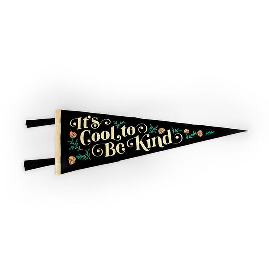 "It's Cool to Be Kind" Pennant