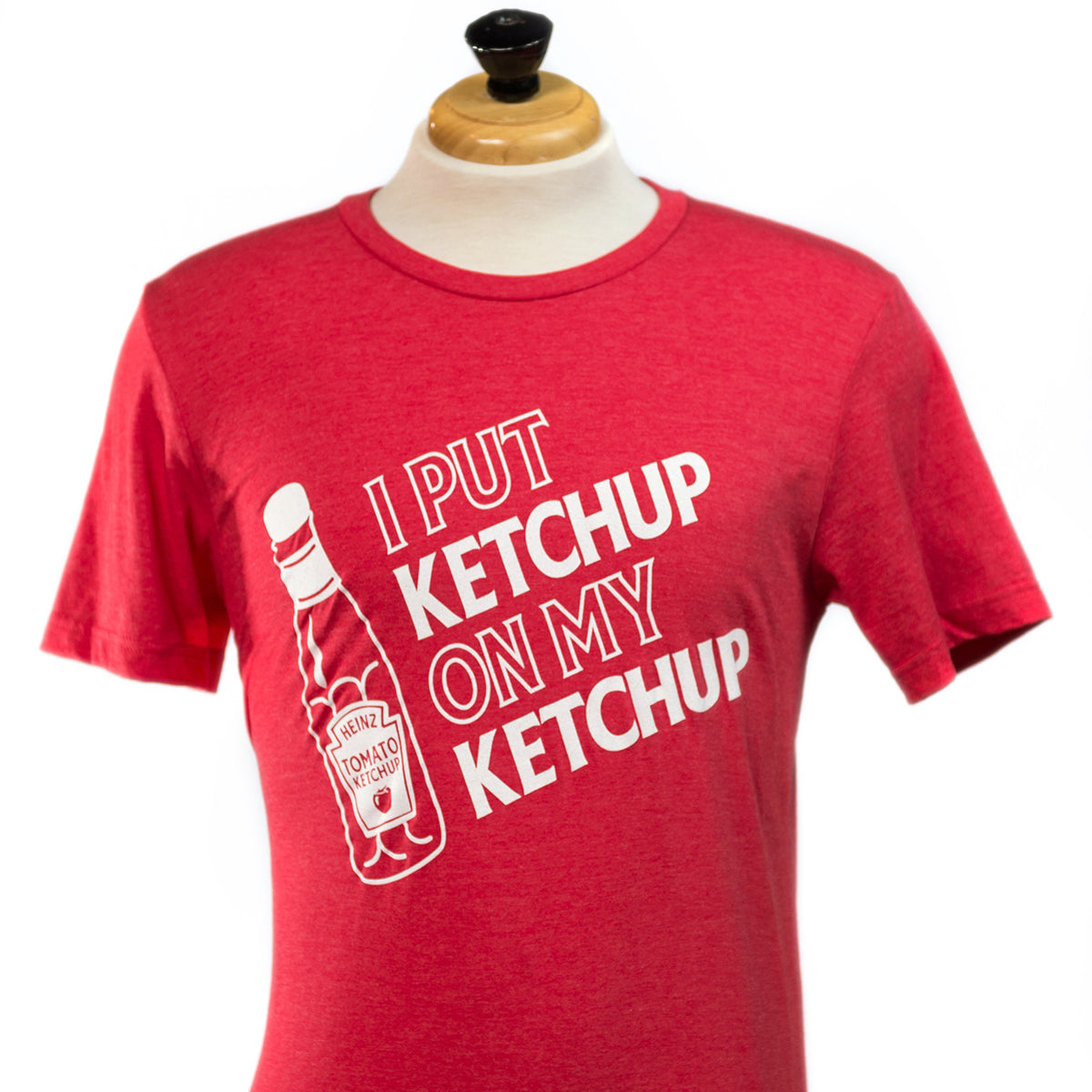 "I Put Ketchup on My Ketchup" T-Shirt