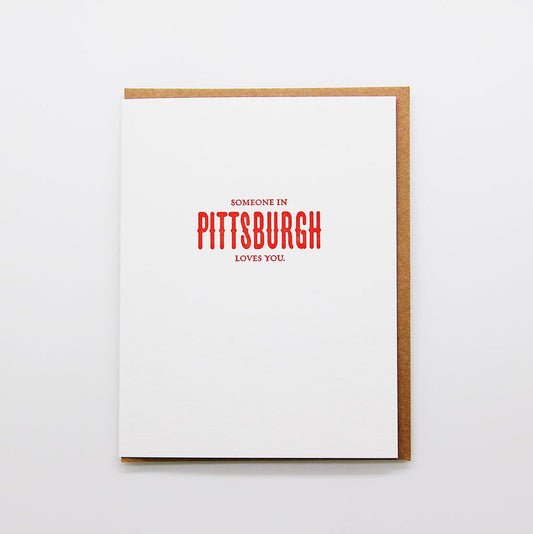 Someone in Pittsburgh Loves You Card