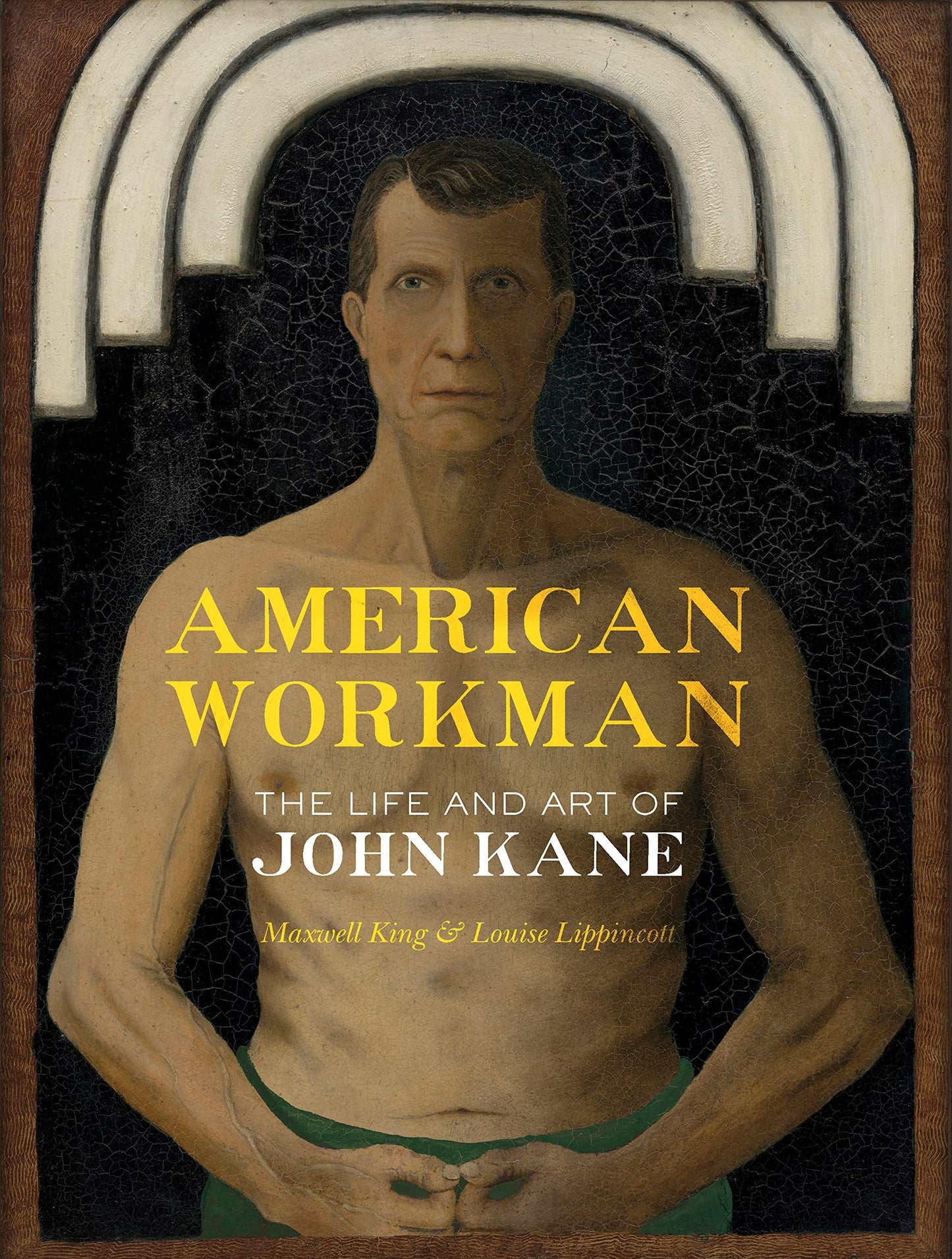 American Workman: The Life and Art of John Kane