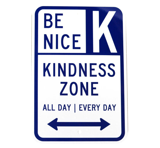 "Kindness Zone" Replica Road Sign (Full Size)