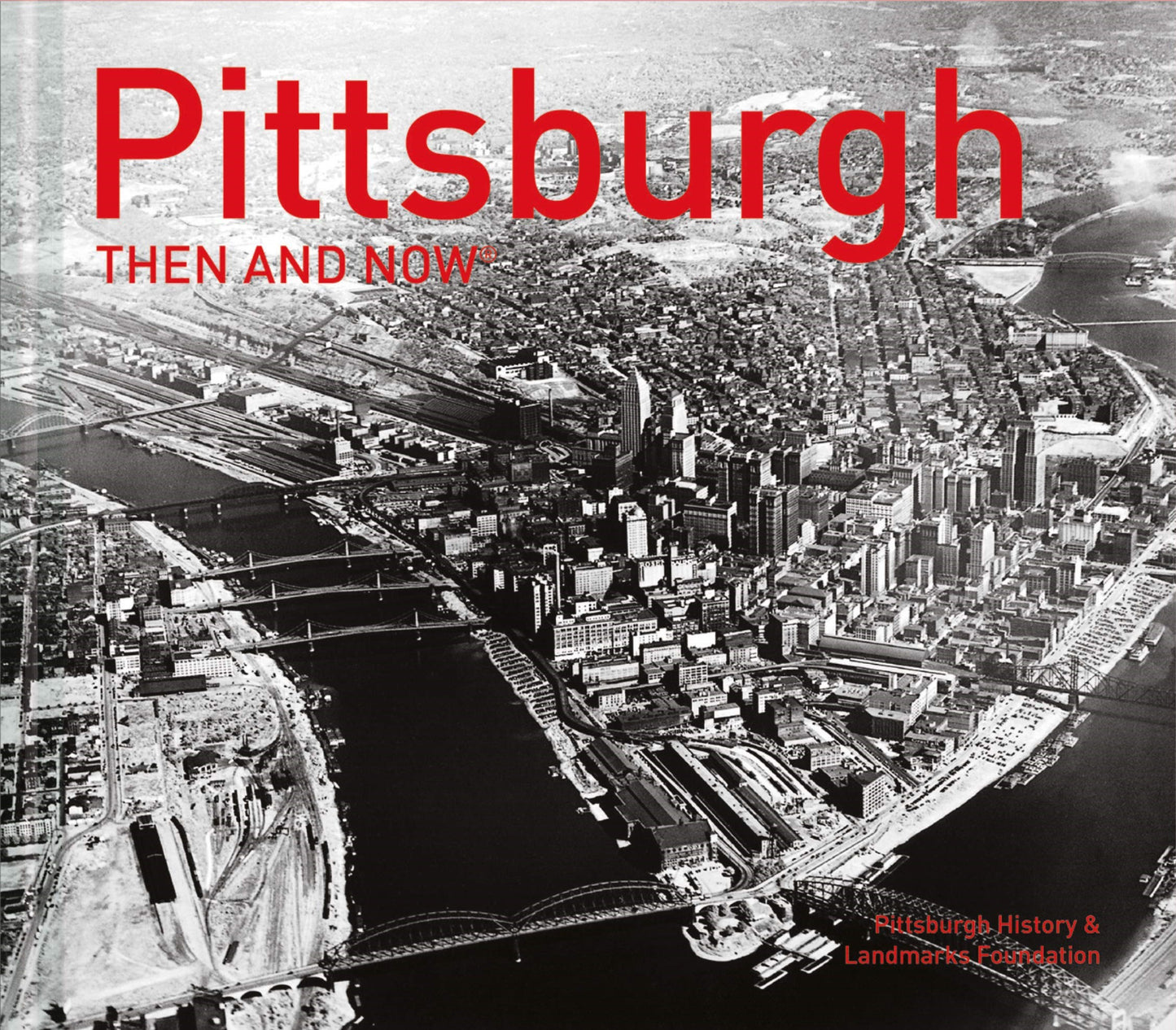 Pittsburgh Then and Now